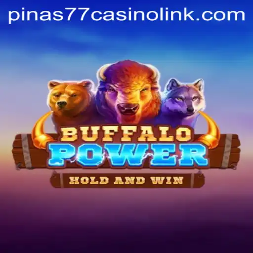 Discover the Thrilling World of Buffalo Power at Pinas77 Casino