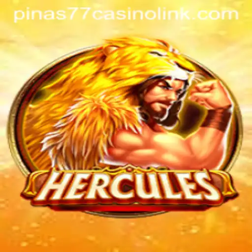 Exploring the Allure of Hercules in Pinas77 Casino Games