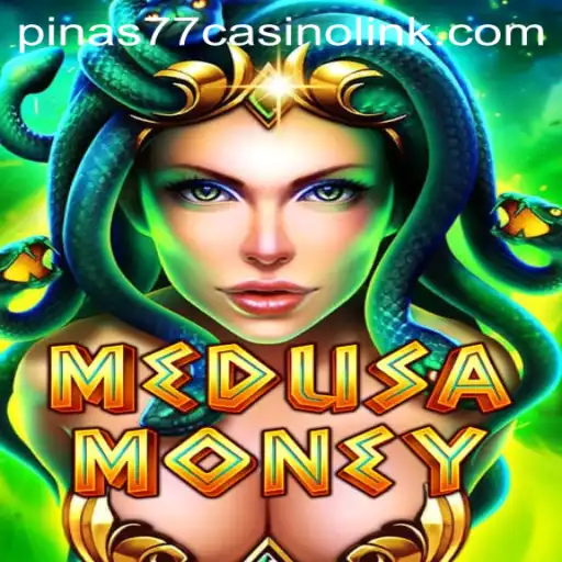 Unveiling the Thrilling World of MedusaMoney with Pinas77 Casino Link