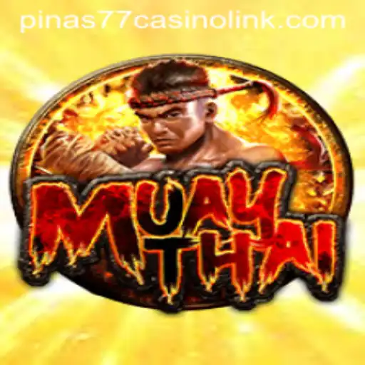 Exploring the Thrills of MuayThai: An Exciting Game at Pinas77 Casino