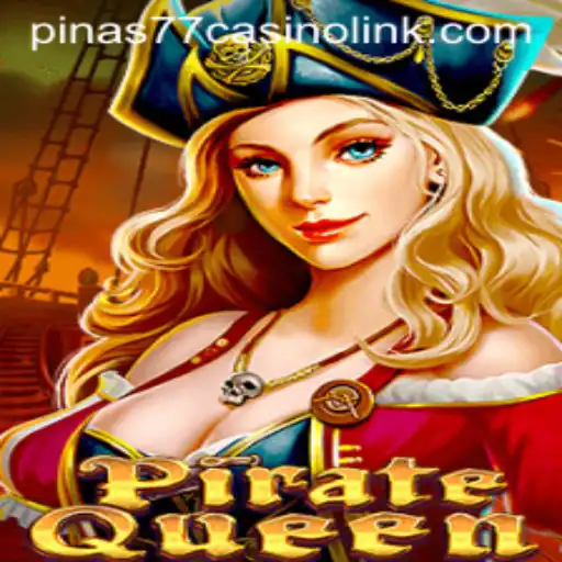 Exploring the Thrilling World of PirateQueen in the Pinas77 Casino Link