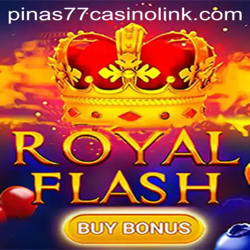 Discover the Excitement of RoyalFlashBuyBonus at pinas77 Casino